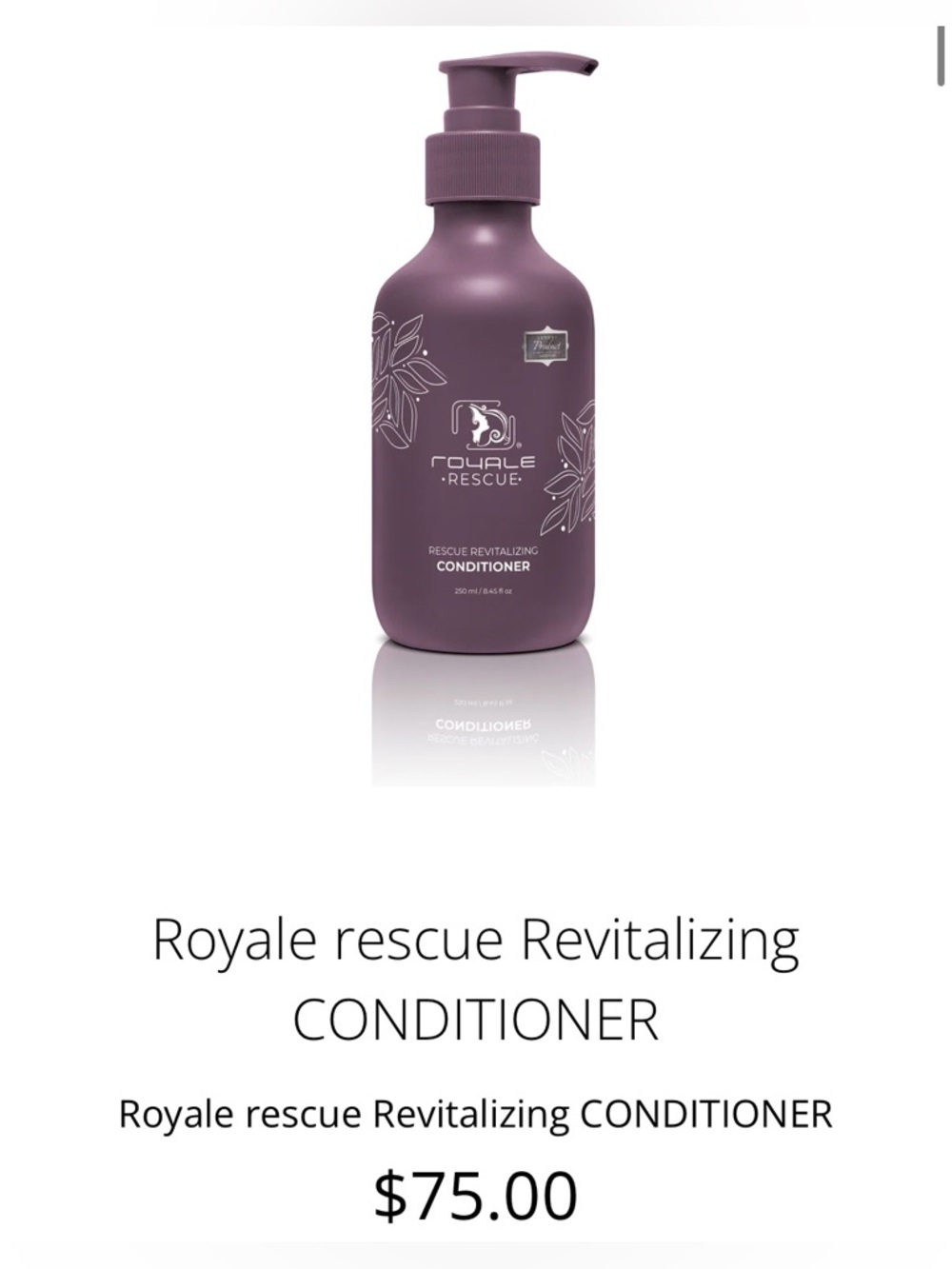 $75 ROYALE Hair Rescue Revitalizing HAIR Conditioner 250 ML 8.45 FL.OZ